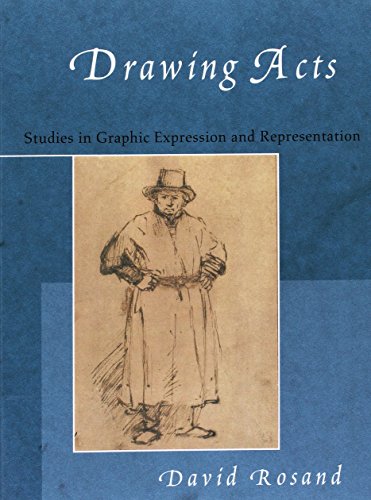 Drawing Acts: Studies in Graphic Expression and Representation