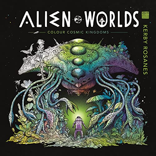 Alien Worlds: Colour Cosmic Kingdoms (Worlds of Colour) von LOM Art