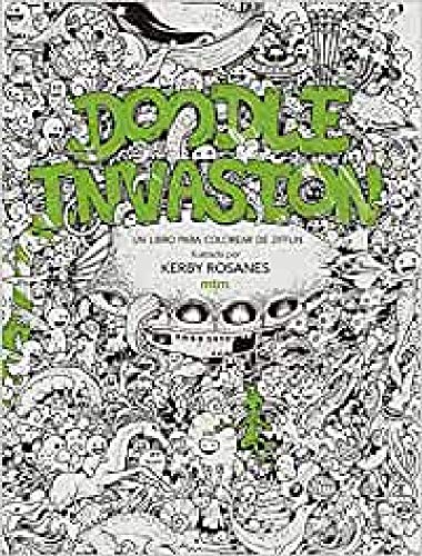 Doodle Invasion: Un libro para colorear de Ziffin