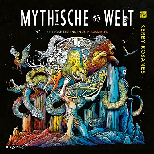 Mythische Welt: Zeitlose Legenden zum Ausmalen von MVG Moderne Vlgs. Ges.
