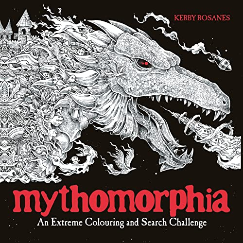 Mythomorphia: An Extreme Colouring and Search Challenge (Kerby Rosanes Extreme Colouring)
