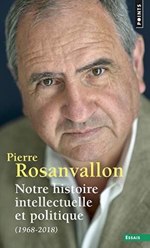 Notre histoire intellectuelle et politique: (1968-2018) von Points