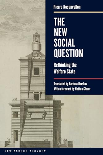 The New Social Question: Rethinking the Welfare State (New French Thought) von Princeton University Press