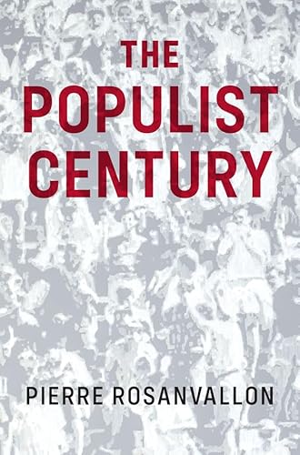 The Populist Century: History, Theory, Critique von Polity
