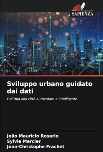 Sviluppo urbano guidato dai dati: Dal BIM alla città aumentata e intelligente