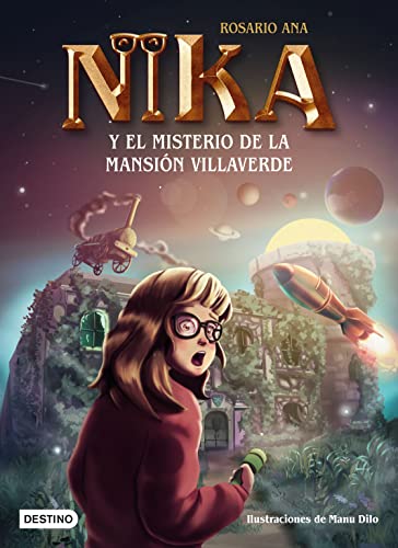 Los misterios de Nika 1. El misterio de la mansión Villaverde: Una historia llena de diversión y sorpresas asombrosas