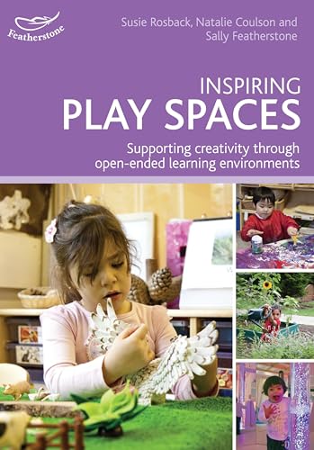 Inspiring Play Spaces von Featherstone Education