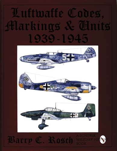 Luftwaffe Codes, Markings & Units: 1939-1945