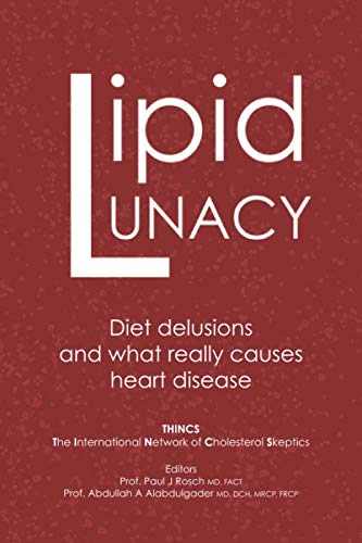 Lipid Lunacy: Diet delusions and what really causes heart disease von Columbus Publishing Ltd