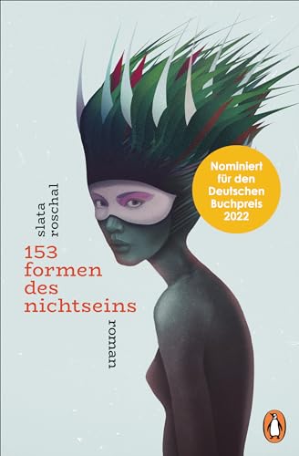 153 Formen des Nichtseins: Roman. Nominiert für den Deutschen Buchpreis 2022 von PENGUIN VERLAG
