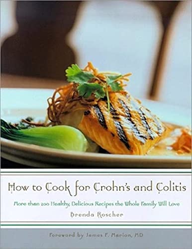 How to Cook for Crohn's and Colitis: More than 200 healthy, delicious recipes the whole family will love How to Cook for Crohn's and Colitis: More than 200 healthy, delicious recipes the whole family will love von Cumberland House