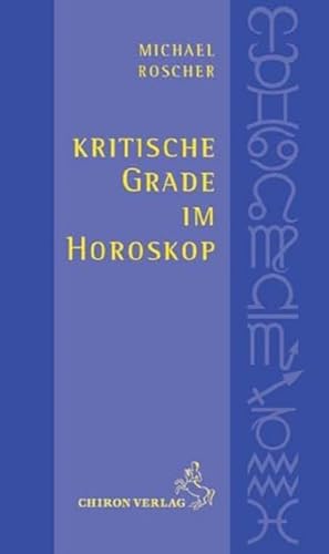 Kritische Grade im Horoskop: Schnelldiagnose und Tiefendeutung