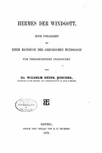Hermes der windgott. Eine vorarbeit zu einem handbuch der griechischen mythologie vom vergleichenden standpunkt von CREATESPACE