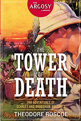 The Tower of Death: The Adventures of Scarlet and Bradshaw, Volume 3 (The Argosy Library, Band 57)