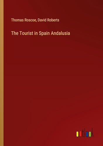 The Tourist in Spain Andalusia von Outlook Verlag