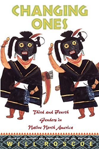 Changing Ones: Third and Fourth Genders in Native North America von MACMILLAN