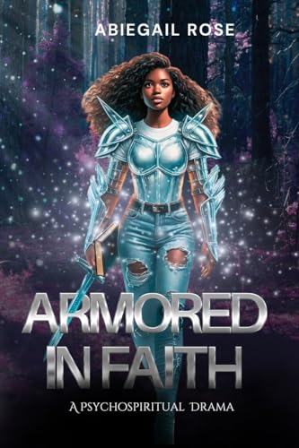 Armored in Faith von Abiegail Rose