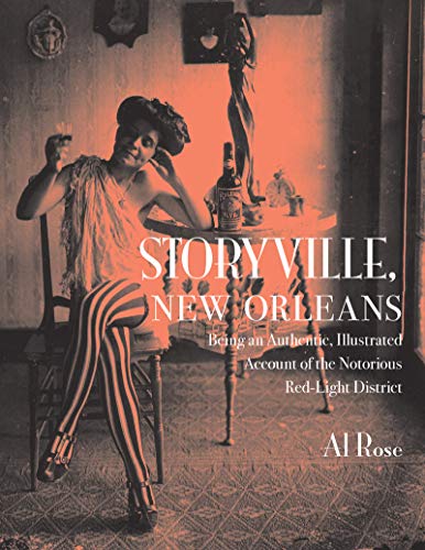 Storyville, New Orleans: Being an Authentic, Illustrated Account of the Notorious Red-Light District von University Alabama Press