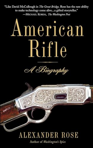 American Rifle: A Biography