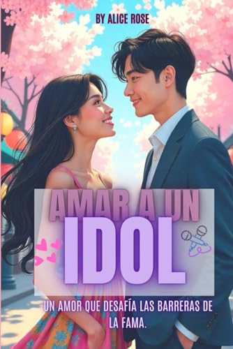 Amar a Un Idol: Un amor que desafía las barreras de la fama. Una historia de amor imposible entre una chica común y una superestrella del K-POP. Para ... y los K-Dramas: un romance que te hará soñar. von Independently published