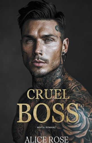 Cruel Boss: Mafia Romanz von Alice Rose