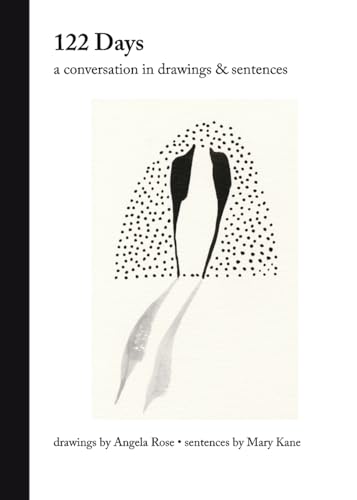 122 Days: A Conversation in Drawings & Sentences von One Bird Books