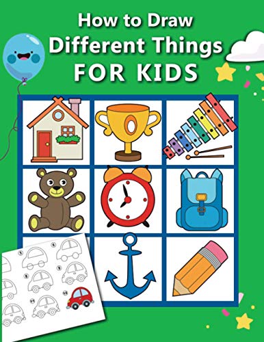 How to Draw Different Things for Kids: Easy and Fun Step-by-Step Drawing Book (How to draw books for kids, Band 6) von Independently published