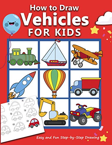 How to Draw Vehicles for Kids: Easy and Fun Step-by-Step Drawing Book (Drawing Book for Beginners) (How to draw books for kids, Band 3) von Independently Published