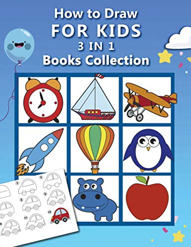 How to Draw for Kids: 3 in 1 Drawing Books COLLECTION, Easy and Fun Step-by-Step Drawing Book, How to Draw Animals, Vehicles and Almost Everything for Kids (How to draw books for kids, Band 4) von Independently Published
