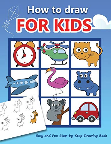 How to draw for kids: Easy and Fun Step-by-Step Drawing Book (Drawing Book for Beginners) (How to draw books for kids, Band 1) von Independently Published