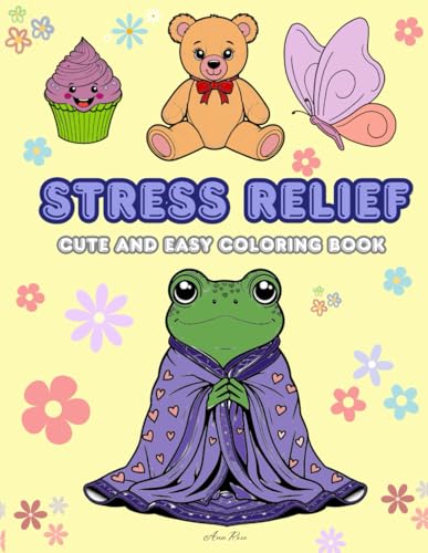 Stress Relief: Coloring Book for Adults and Kids, Simple, Bold, Cute, and Easy-to-Color Designs Featuring Animals, Flowers, Landscapes, and More for Relaxation. von Independently published