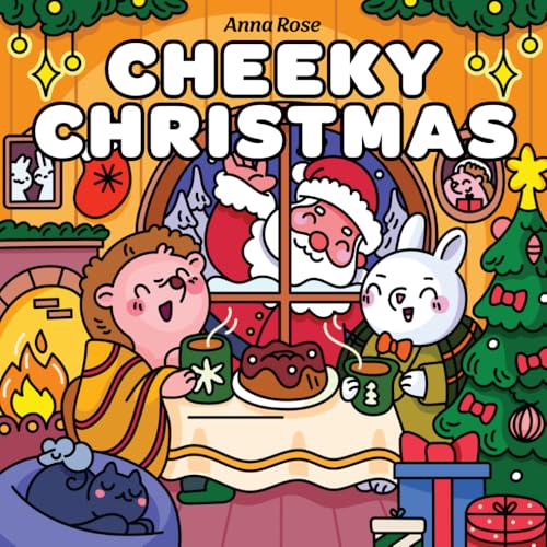 Cheeky Christmas: Coloring Book for Adults and Kids with Cozy, Feel-Good Moments (Snuggle Season Coloring, Band 2) von Independently published