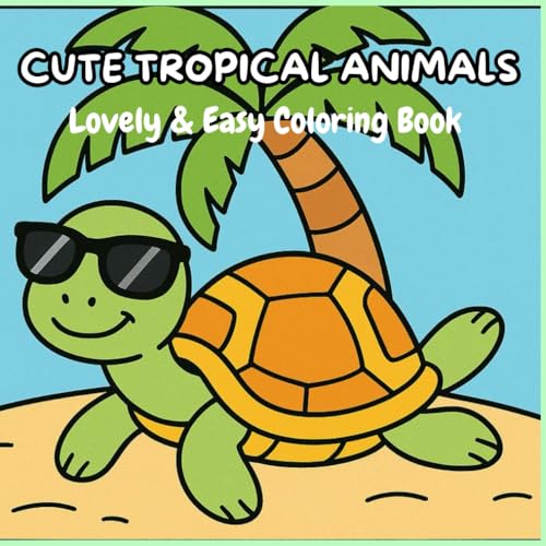 Cute Tropical Animals: Lovely & Easy Coloring Book von Independently published