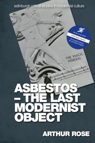 Asbestos: The Last Modernist Object (Edinburgh Critical Studies in Modernist Culture) von Edinburgh University Press