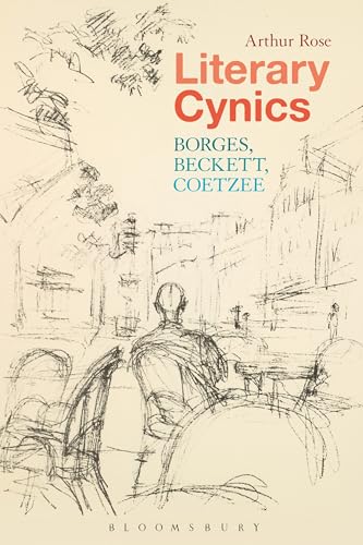 Literary Cynics: Borges, Beckett, Coetzee