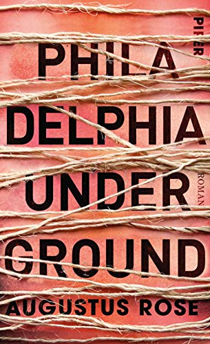 Philadelphia Underground: Roman von Piper Verlag GmbH