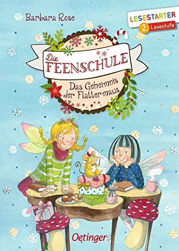 Die Feenschule. Das Geheimnis der Flattermaus: Lesestarter. 2. Lesestufe