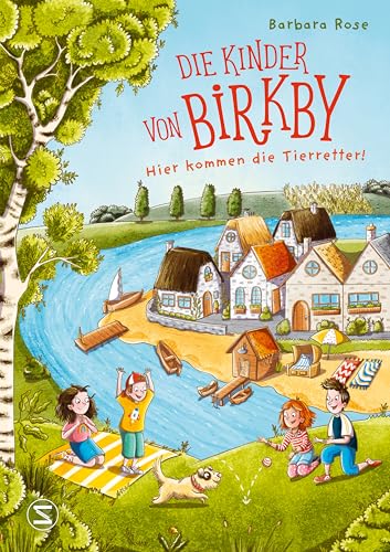 Die Kinder von Birkby. Hier kommen die Tierretter! (Band 1): Ein warmherziges Abenteuer-Vorlesebuch über Freundschaft und Tiere für Kinder ab 6 Jahren von Schneiderbuch