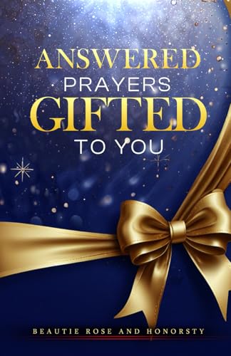 Answered Prayers Gifted to You Answered Prayers Gifted to You von Creative Book Writers