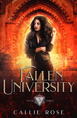 Fallen University: Year Three: A Paranormal Romance Fallen University: Year Three: A Paranormal Romance