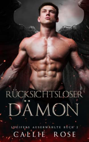 Rücksichtsloser Dämon (Luzifers Auserwählte, Band 2) Rücksichtsloser Dämon (Luzifers Auserwählte, Band 2) von Independently published