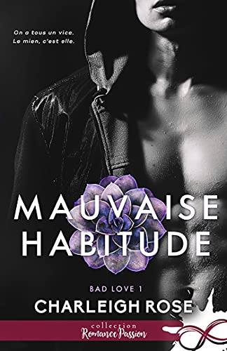 Mauvaise habitude: Bad love, T1