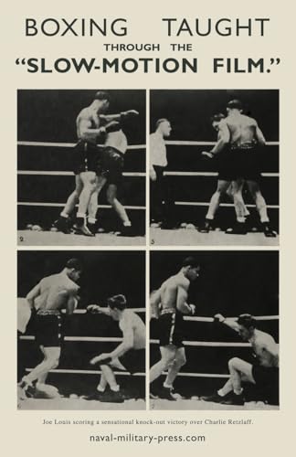 BOXING TAUGHT THROUGH THE "SLOW MOTION FILM" von Naval & Military Press Ltd