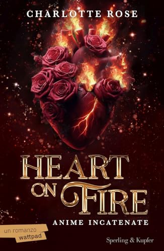 Heart on fire. Anime incatenate (Original Tascabili Sperling) von Sperling & Kupfer