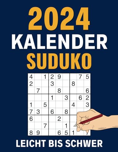 Sudoku Kalendar 2024: 366 Sudokus von Leicht bis Schwer - mit Lösungen | Sudoku Buch für Erwachsene & Senioren. von Independently published