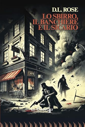 Lo sbirro, il banchiere e il sicario (Il porto) von La Caravella Editrice