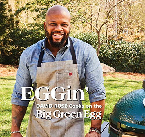 EGGin': David Rose Cooks on the Big Green Egg (Volume 4) von Andrews McMeel Publishing