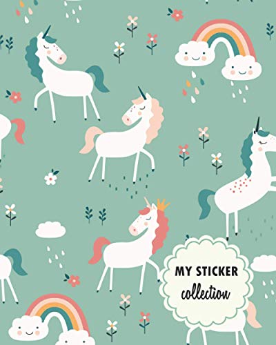 My Sticker Collection: Blank Sticker Book Sticker Album Cute Unicorns Theme 8"x10" 100 Pages (Blank Sticker Book for Girls, Band 1)