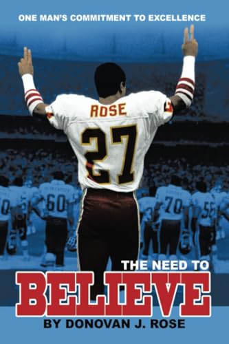 The Need to Believe: One Man's Commitment to Excellence The Need to Believe: One Man's Commitment to Excellence von Trafford Publishing