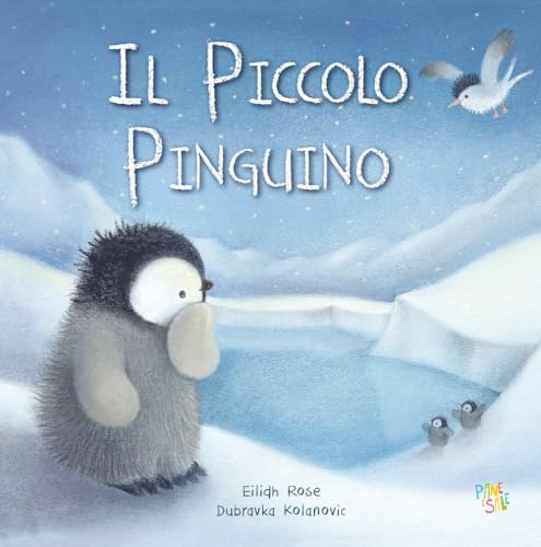 Il piccolo pinguino. Ediz. a colori (Piccole storie)